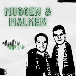 Podcast thumbnail for Muggen och Malmen