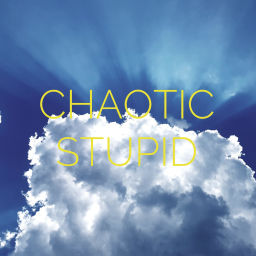 Podcast thumbnail for CHAOTIC STUPID