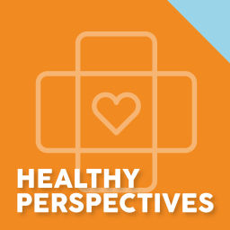 Podcast thumbnail for Healthy Perspectives Podcast