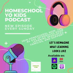 Podcast thumbnail for Homeschool Yo Kids