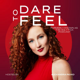 Podcast thumbnail for DARE TO FEEL