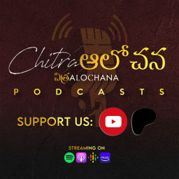 Podcast thumbnail for Chitra Alochana Podcasts [Telugu]
