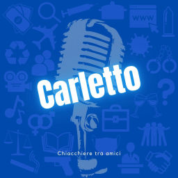 Podcast thumbnail for Carletto - Chiacchiere tra amici