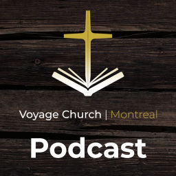 Podcast thumbnail for Voyage Church Montreal