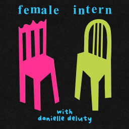 Podcast thumbnail for female intern with danielle deluty