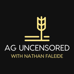 Podcast thumbnail for Ag Uncensored with Nathan Faleide