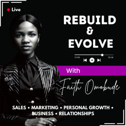 Podcast thumbnail for Rebuild and Evolve with Faith Omobude