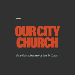 Podcast thumbnail for Our City Church
