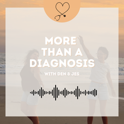 Podcast thumbnail for More Than A Diagnosis