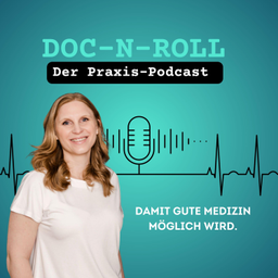 Podcast thumbnail for DOC-N-ROLL - der Praxis-Podcast