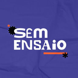 Podcast thumbnail for Sem Ensaio