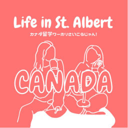 Podcast thumbnail for 【カナダ留学】Life in St.Albert
