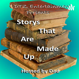 Podcast thumbnail for DTZ Entertainment Presents: Storys that are made up