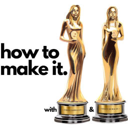 Podcast thumbnail for How To Make It with Emily & Haley