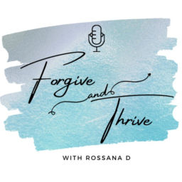 Podcast thumbnail for Forgive and Thrive