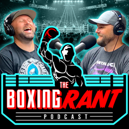 Podcast thumbnail for The Boxing Rant
