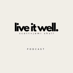Podcast thumbnail for Live it Well