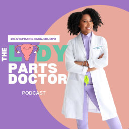 Podcast thumbnail for Lady Parts Doctor