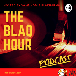Podcast thumbnail for The BlaqHour