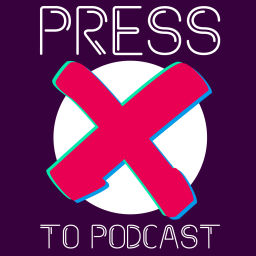 Podcast thumbnail for Press X To Podcast