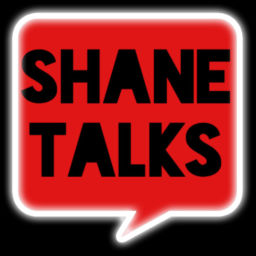 Podcast thumbnail for Shane Talks