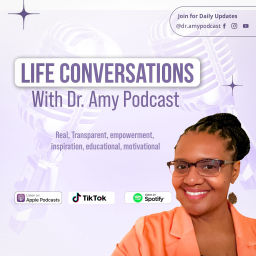 Podcast thumbnail for Life Conversations With Dr. Amy