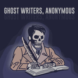 Podcast thumbnail for Ghost Writers, Anonymous