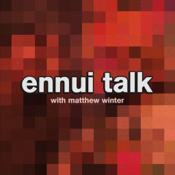 Podcast thumbnail for Ennui Talk