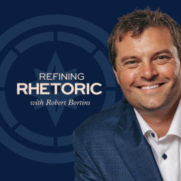 Podcast thumbnail for Refining Rhetoric with Robert Bortins