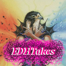 Podcast thumbnail for EDH Takes