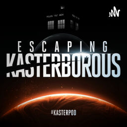 Podcast thumbnail for Escaping Kasterborous
