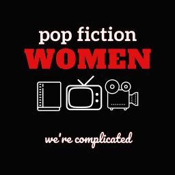 Podcast thumbnail for Pop Fiction Women