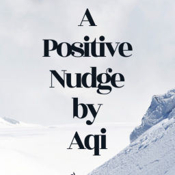 Podcast thumbnail for A Positive Nudge by Aqi