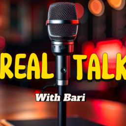 Podcast thumbnail for Real Talk with Bari