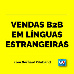 Podcast thumbnail for Vendas B2B em línguas estrangeiras