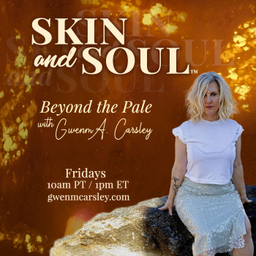 Podcast thumbnail for Skin and Soul™: Beyond the Pale with Gwenm A. Carsley