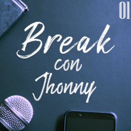 Podcast thumbnail for Break con Jhonny