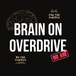Podcast thumbnail for Brain On Overdrive