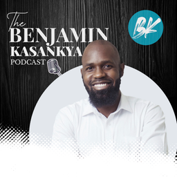 Podcast thumbnail for Benjamin Kasankya Podcast