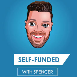 Podcast thumbnail for Self-Funded With Spencer