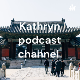 Podcast thumbnail for Kathryn podcast channel