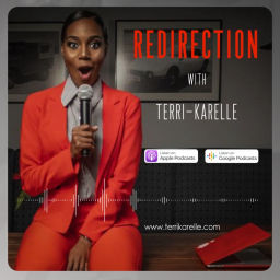 Podcast thumbnail for Redirection with Terri-Karelle