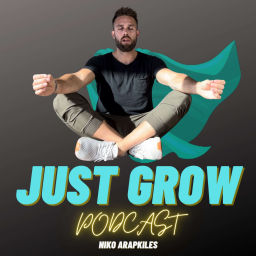 Podcast thumbnail for Just Grow w/ Niko Arapkiles