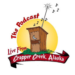 Podcast thumbnail for Live from Crapper Creek, Alaska