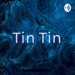 Podcast thumbnail for Tin Tin