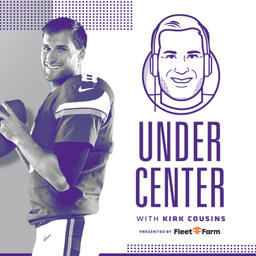 Podcast thumbnail for Under Center with Kirk Cousins