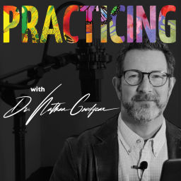 Podcast thumbnail for PRACTICING with Dr. Nathan Goodyear
