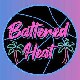 Podcast thumbnail for Battered Heat Fans: A Miami Heat Podcast