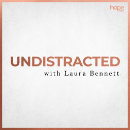 Podcast thumbnail for UNDISTRACTED with Laura Bennett