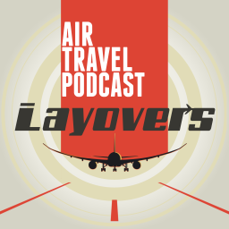 Podcast thumbnail for Layovers - Air Travel podcast